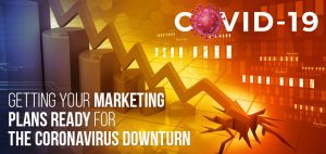 Marketing Plans Ready For The Coronavirus Downturn